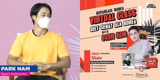 Park Nam Shares Tips on Healthy Diet Menus and Mentions Extreme Diets of K-Pop Idols in KapanLagi Korea VIRTUAL CLASS