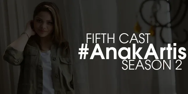 Penyanyi Luar Negeri, Ini Cast #AnakArtis Season 2 Selanjutnya Penyanyi Luar Negeri, Ini Cast #AnakArtis Season 2 Selanjutnya
