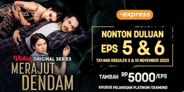 The Affair Continues! Watch Episode 5 of 'MERAJUT DENDAM' on Vidio, Here's the Synopsis!