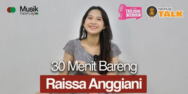 Raissa Anggiani: Masih Sering Dikira Raisa, Dulu Pengen Jadi Kasir, Sampai Soal Album 'Kepada Yang Terhormat'