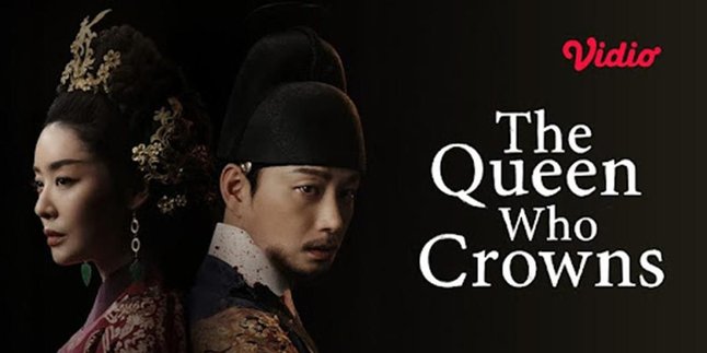 Rekomendasi Drama Korea Terbaik Tema Kerajaan Seperti The Queen Who Crowns