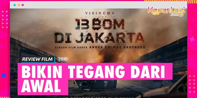 Review Film '13 Bom di Jakarta' - Strong Action, but Weak in the Scenario