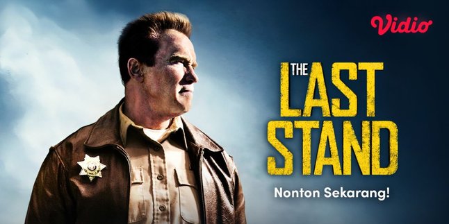 Watch the Film 'THE LAST STAND' on Vidio, Tells the Story of a Fugitive Drug Cartel Leader - Here's the Synopsis and Watch Link!