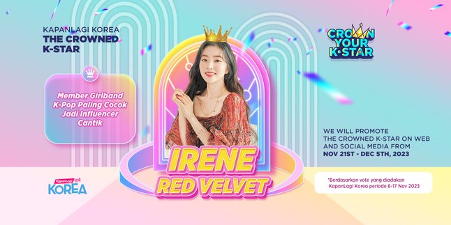 Congratulations! Irene RED VELVET as THE CROWNED K-STAR KapanLagi Korea