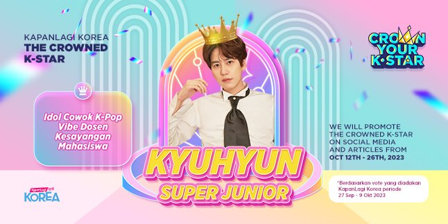 Congratulations! Kyuhyun SUPER JUNIOR as THE CROWNED K-STAR KapanLagi Korea