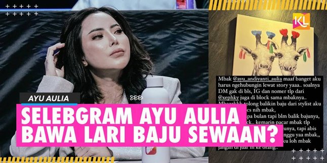 Selebgram Ayu Aulia Doesn't Return Personal Stylist Siti Badriah's Rental Clothes, All Access Blocked When Billed