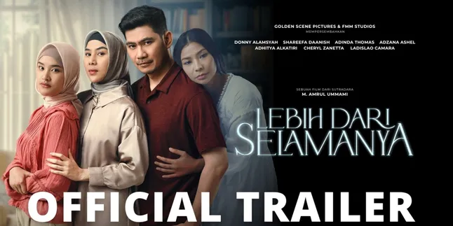 Initially Thought to be an Adaptation of Lesti Kejora's Song, the Film 'LEBIH DARI SELAMANYA' Releases a Heartfelt Trailer