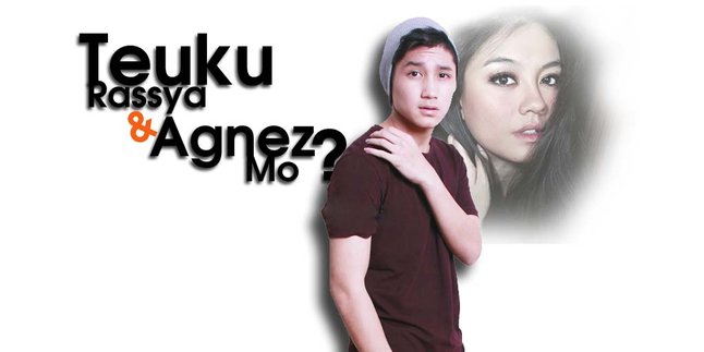 Setelah Aurel, Teuku Rassya 'Move On' ke Agnez Mo