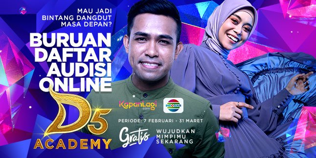 Ready to be the Next Dangdut Star? Hurry Up and Register for the Online Auditions of D'ACADEMY 5