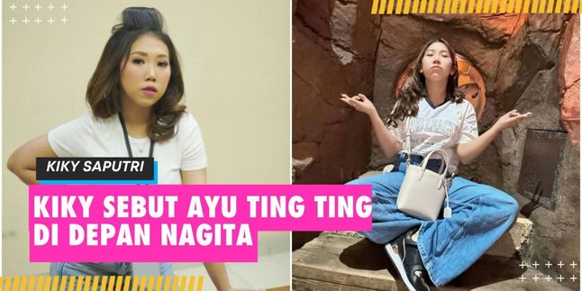 Mentioning Ayu Ting Ting's Name in Front of Nagita Slavina, Kiky Saputri Speaks Out