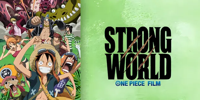 Sinopsis Anime One Piece Strong World Beserta Link Tayang Sub Indo di Vidio