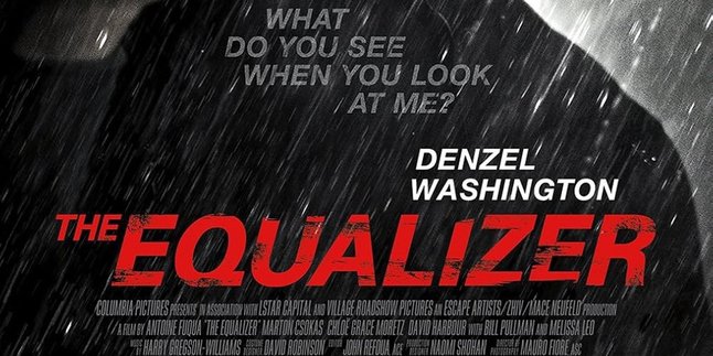 Synopsis and Cast List of the Film 'THE EQUALIZER', Has Some Interesting Facts