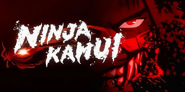 Sinopsis dan Fakta Anime ‘NINJA KAMUI’, Dapat Rating Lebih Tinggi dari ‘ATTACK ON TITAN’ Sinopsis dan Fakta Anime ‘NINJA KAMUI’, Dapat Rating Lebih Tinggi dari ‘ATTACK ON TITAN’