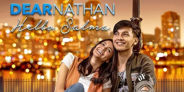 Sinopsis Film 'DEAR NATHAN: HELLO SALMA', Cinta Nathan dan Salma Diuji Sekali Lagi