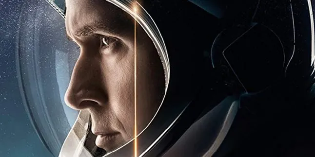 Sinopsis Film 'FIRST MAN', Ambisi & Emosi Neil Armstrong Dalam Misi Pertama ke Bulan