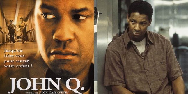 Synopsis of the Film JOHN Q (2002), A Father's Struggle to Save His Son in an Illegal Way