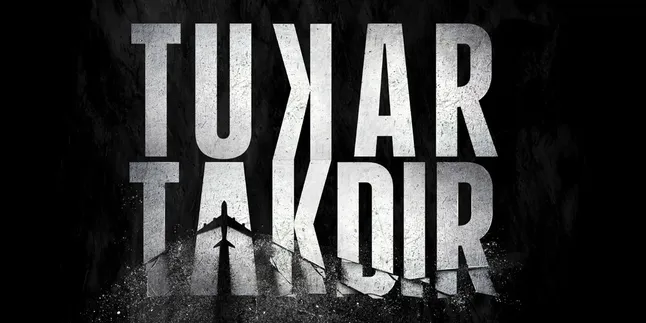 Synopsis of the Film TUKAR TAKDIR Adaptation of the Best-Selling Novel Starring Nicholas Saputra