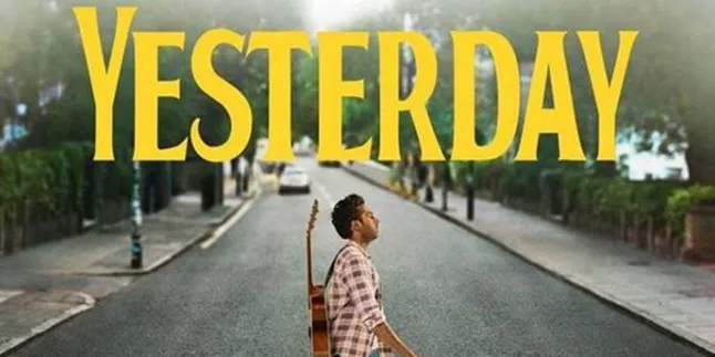 Sinopsis Film 'YESTERDAY', Ketika Dunia Melupakan Band Legenda The Beatles Sinopsis Film 'YESTERDAY', Ketika Dunia Melupakan Band Legenda The Beatles