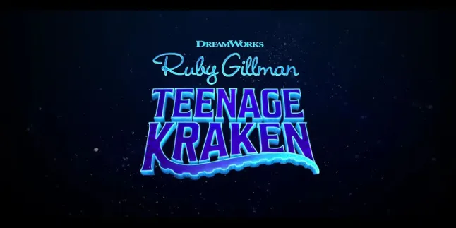 Sinopsis Film 'RUBY GILLMAN TEENAGE KRAKEN', Film Animasi Terbaru dari Dreamworks Sinopsis Film 'RUBY GILLMAN TEENAGE KRAKEN', Film Animasi Terbaru dari Dreamworks