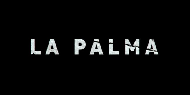 Synopsis of the Netflix Series 'LA PALMA', Based on the True Story of a Volcanic Eruption in Spain