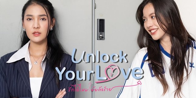 Brief Synopsis of the Thai Drama UNLOCK YOUR LOVE (2024), Complete with the Cast List