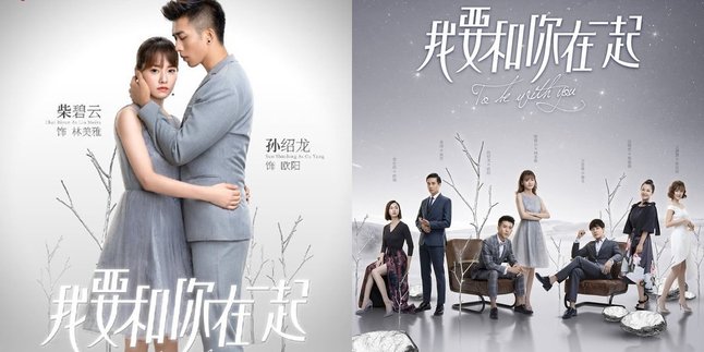 Synopsis TO BE WITH YOU Romantic Chinese Drama 2019, A Love Story Between a Rich Man and an Ordinary Woman That Makes You Emotional