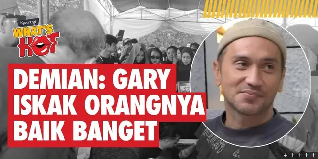 Syok Gary Iskak Meninggal. Demian: Orangnya Baik Banget, Pengen Semua Orang Happy