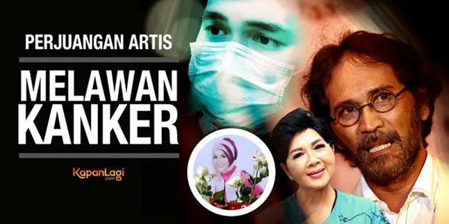 Tak Cuma Jupe, 10 Artis Indonesia Ini Juga Berjuang Lawan Kanker
