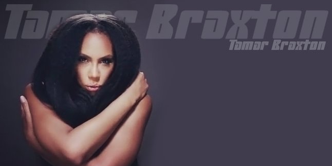 Tamar Braxton, Adik Berbakat Toni Braxton Yang Tak Terekspos