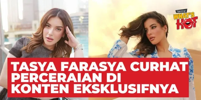 Tasya Farasya Bagikan Perasaan Galaunya Karena Perceraian - Tetap Kuat Meski Diterpa Perpisahan