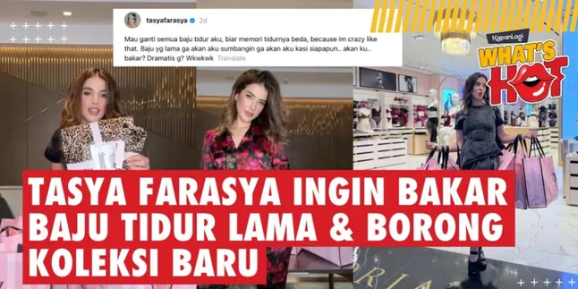 Tasya Farasya Ingin Bakar Baju Tidur Lama & Borong Koleksi Baru: Biar Memori Tidurnya Beda