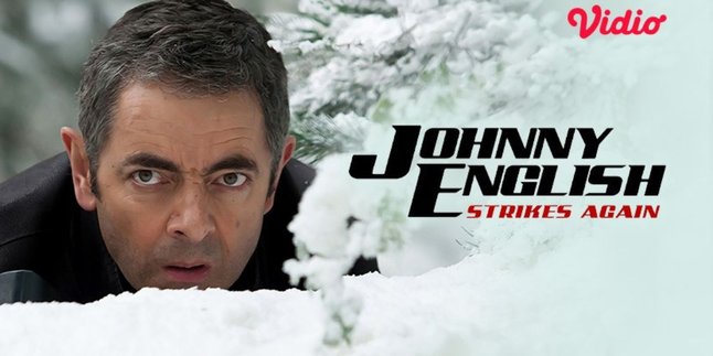 Watch on Vidio, Let's Watch the Film 'JOHNNY ENGLISH STRIKES AGAIN' Now - Here's the Synopsis!