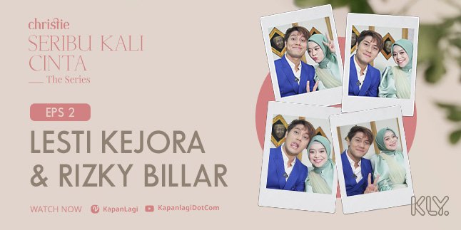 Teaser for 'SERIBU KALI CINTA THE SERIES' Episode 2, Featuring Phenomenal Couple Lesti Kejora and Rizky Billar