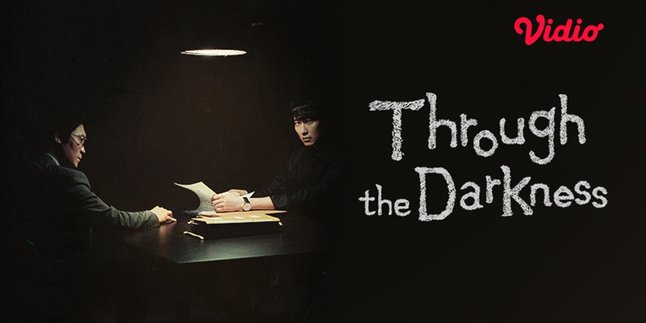 To Entertain Loyal K-Drama Fans, Vidio Airs THROUGH THE DARKNESS with a Criminal Thriller Theme