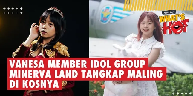 Vanesa Member Idol Group Minerva Land Tangkap Maling Di Kosnya: Awalnya Pelaku Minta Air