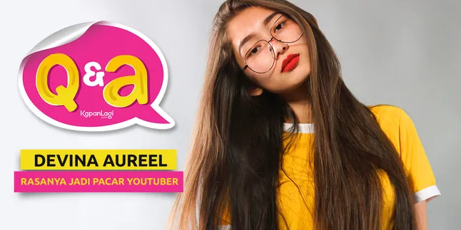 VIDEO: Q&A Devina Aureel - Rasanya Jadi Pacar Chandra Liow