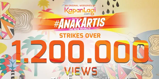 Web Series #AnakArtis Capai Angka Viewers 1 Juta Lebih! Web Series #AnakArtis Capai Angka Viewers 1 Juta Lebih!