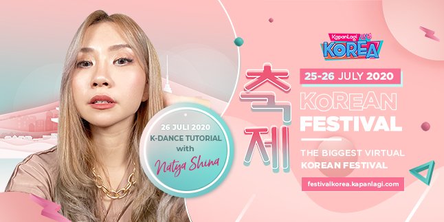 Let's Learn K-Pop Dance Together with Natya Shina at KapanLagi Korean Festival, It's Free!