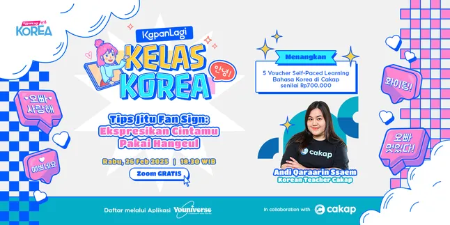 Yuk Gabung Buat Belajar Bareng Lagi di KapanLagi Kelas Korea x Cakap