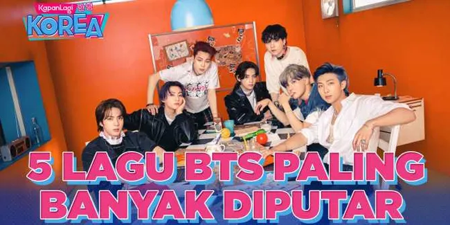 5 Lagu BTS Paling Banyak Diputar Di Spotify