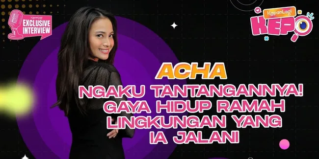 Acha Septriasa Ungkap Rutinitas Green Living, Tantangan, &#38; Cara Edukasi Anak Soal Lingkungan!