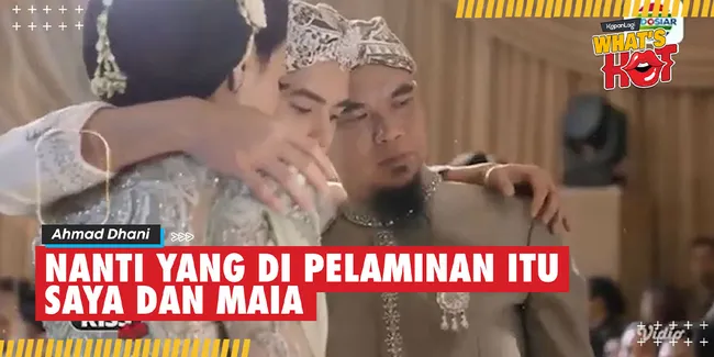 Ahmad Dhani Ingin Bersanding Dengan Maia di Pelaminan Ngunduh Mantu Al Ghazali