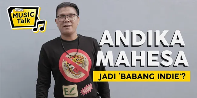 Andika Mahesa Jadi Babang Indie?