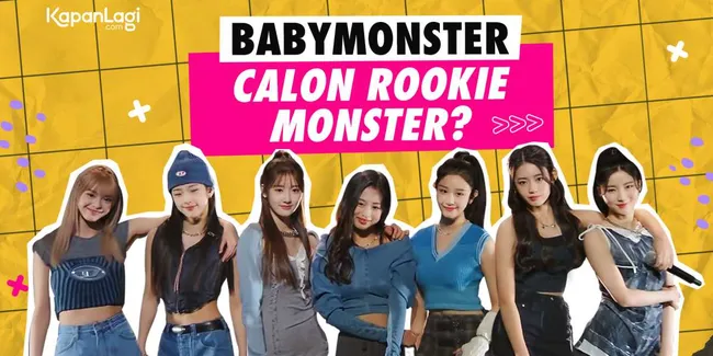 BABYMONSTER, ‘Adik’ BLACKPINK yang Sudah Terkenal Sebelum Debut
