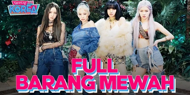 BLACKPINK dan Berbagai Endorsement Barang Mewah yang Mereka Jalani