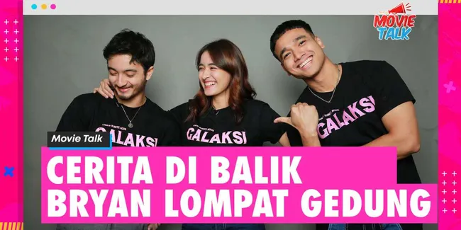 Bryan Domani, Mawar Eva &#38; Fadly Faisal Ngobrolin Film Galaksi