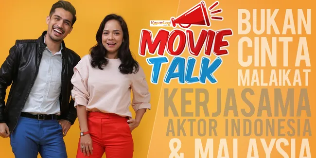 Buah Kerjasama Indonesia-Malaysia, 'BUKAN CINTA MALAIKAT' Hadir