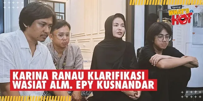 Dianggap Tak Penuhi Wasiat Almarhum Epy Kusnandar, Karina Ranau Angkat Bicara