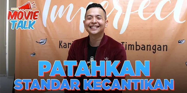 Ernest Prakasa Coba Patahkan Standar Kecantikan Lewat. 'Imperfect The Series'