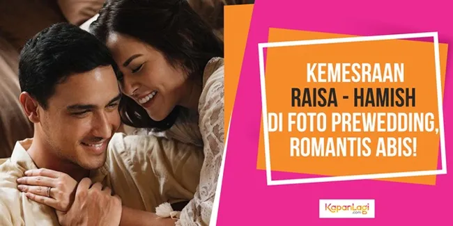 Foto Prewedding Raisa - Hamish: Simple nan Romantis
